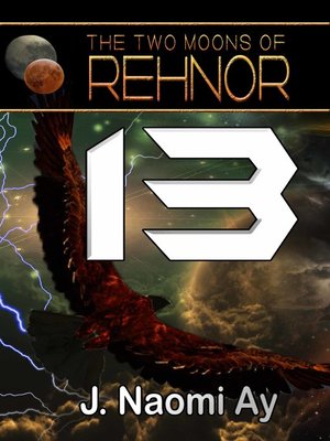 cover image of Thirteen (The Two Moons of Rehnor, Book 13)